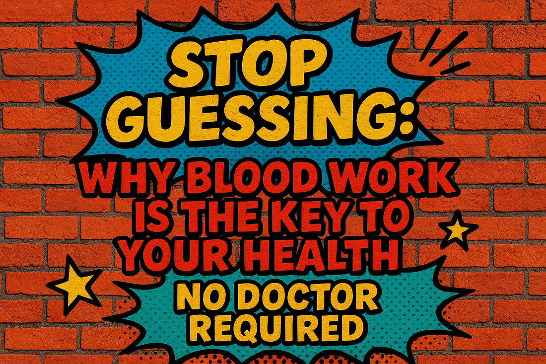 Take Control of Your Health with Blood Work (No Doctor Required)