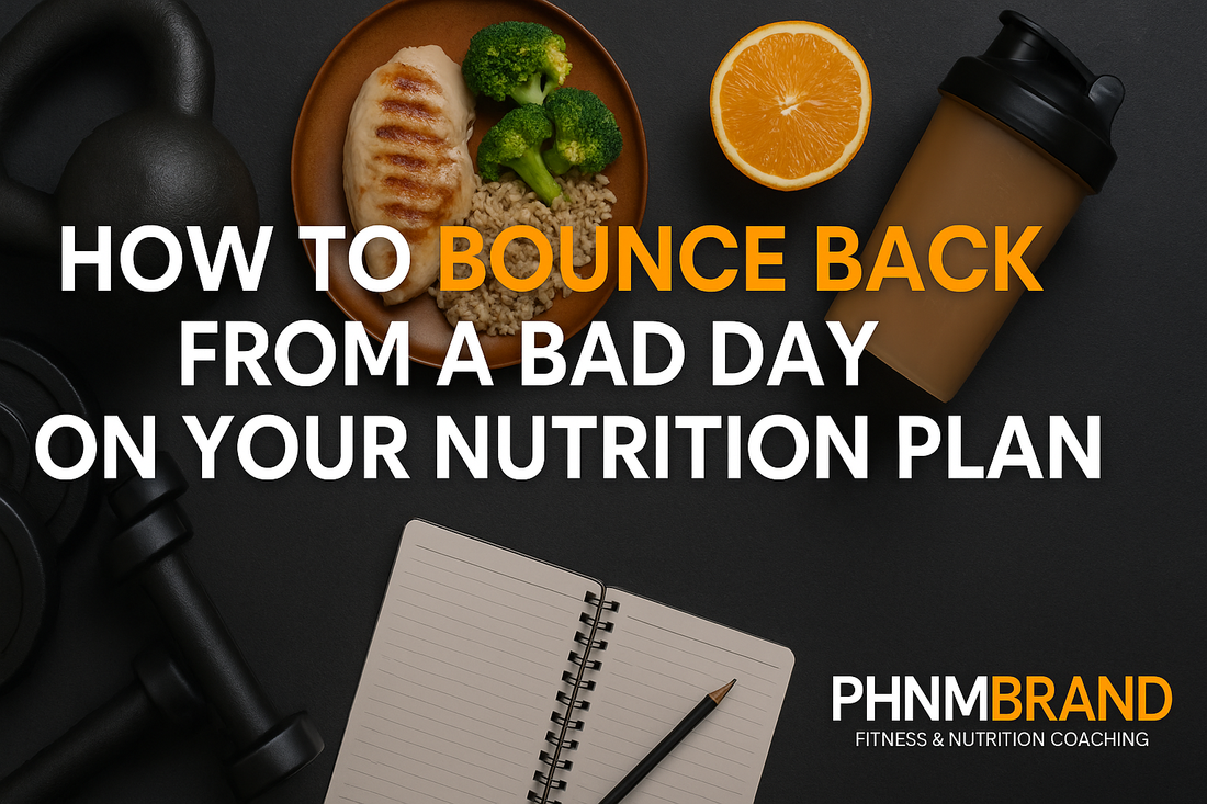 How to Bounce Back from a Bad Day on Your Nutrition Plan