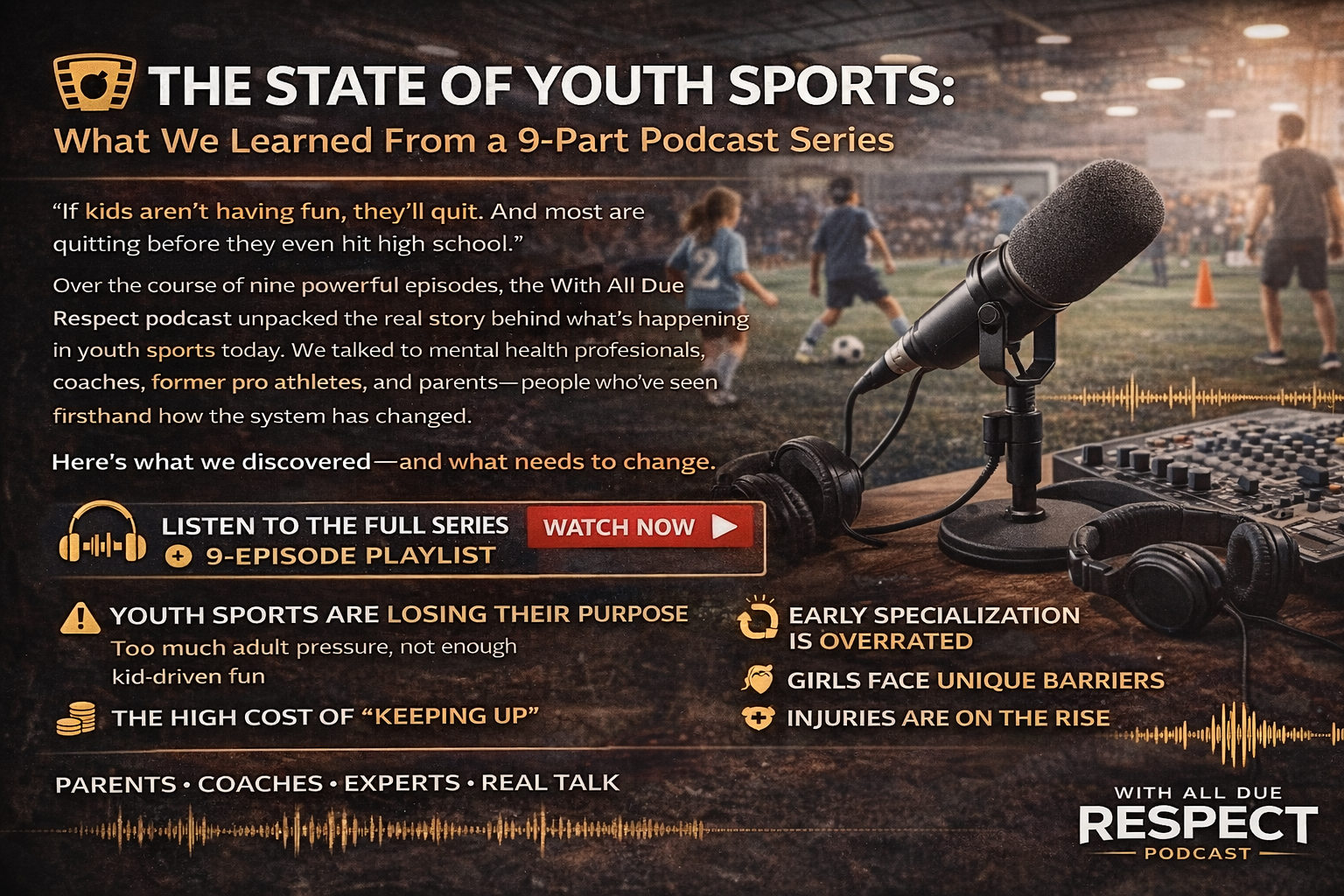 The State of Youth Sports: What We Learned From a 9-Part Podcast Series