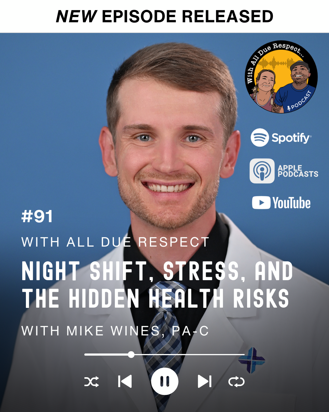 With All Due Respect 91 w/ Mike Wines: Night Shift, Stress & The Hidden Health Risks