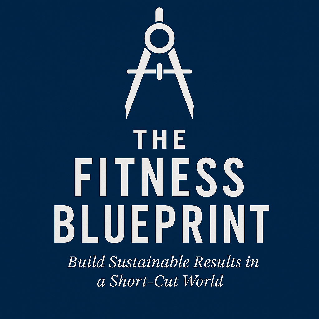 The Fitness Blueprint: Build Sustainable Results in a Short-Cut World | Digital Download
